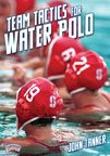 John Tanner: Team Tactics for Water Polo (DVD)