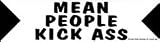 Mean People Kick Ass