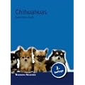 Chihuahuas: Praktische Ratschl�ge f�r Haltung, Pflege und Erziehung
