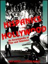 Hispanics in Hollywood: An Encyclopedia of Film and Television