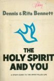 The Holy Spirit and You : A Study-Guide to the Spirit-Filled Life