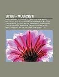 Stub - Musicisti: Luigi Cansani, Tito Puente, Carl Cox, Jack White, Battlecat, Klaus Voormann, Versaemerge, Kid Cudi, Aaron Lewis, DJ Tz