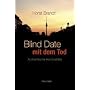 Blind Date mit dem Tod: Authentische Kriminalf�lle von Horst Brandt