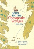 John Smith's Chesapeake Voyages , 1607-1609