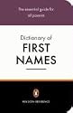 The Penguin Dictionary of First Names (Penguin Reference)