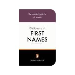 The Penguin Dictionary of First Names (Penguin Reference)