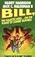 Bill, the Galactic Hero: The Final Incoherent Adventure!