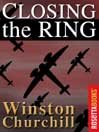 Closing the Ring (Winston Churchill World War II Collection)