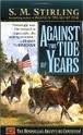 Against the Tide of Years Publisher: Roc