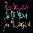 Paco De Lucia, John McLaughlin, Al Di Meola