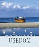 Usedom Bilder einer Landschaft - Melitta Kolberg, Ingrid Schuppe