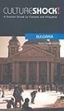 Culture Shock! Bulgaria (Culture Shock! Guides) (Culture Shock! Guides)