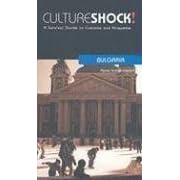 Culture Shock! Bulgaria (Culture Shock! Guides) by Agnes Sachsenroeder