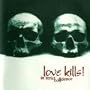 Love Kills! [RARE]