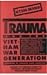 Books : Trauma And The Vietnam War Generation: Report Of Findings From The National Vietnam Veterans Readjustment Study