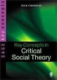 Key Concepts in Critical Social Theory (SAGE Key Concepts series),
Nick Crossley