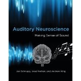 Auditory Neuroscience: Making Sense of Sound [PAPERBACK] [2012] [By Jan Schnupp]