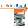 Migranten in Deutschland: Statistiken - Fakten - Diskurse (Wissen und Studium)