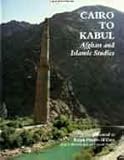 Cairo to Kabul : Afghan and Islamic studies presented to Ralph Pinder-Wilson