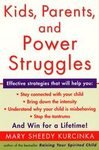 Kids, Parents, and Power Struggles: Winning for a Lifetime [Paperback]
