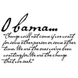Obamas Quote Of Change T-Shirt