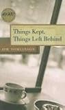 Things Kept, Things Left Behind (Iowa Short Fiction Award)