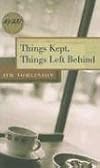 Things Kept, Things Left Behind (Iowa Short Fiction Award)