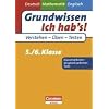 Grundwissen - Ich hab's! - Deutsch - Mathematik - Englisch: 5./6. Schuljahr - �bungsbuch f�r Vergleichs- und Klassenarbeiten sowie Tests: Mit L�sungsteil