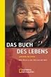 Das Buch des Lebens. Eine Reise zu den �ltesten der Welt.