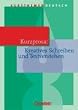 Kursthemen Deutsch, Kurzprosa: Kreatives Schreiben und Textverstehen