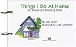 Things I Do At Home. An Interactive Reading Book