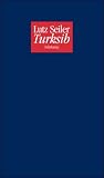 Turksib: Zwei Erz&auml;hlungen - Lutz Seiler