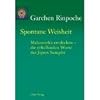 Spontane Weisheit: Mahamudra entdecken � die erhellenden Worte des Jigten Sumg�n