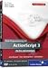 Flash-Programmierung mit ActionScript 3 f�r Windows XP; Vista; 2000 und 98