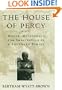 The House of Percy: Honor, Melancholy, and Imagination in a Southern Family