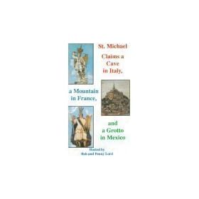 St. Michael Claims a Cave in Italy, a Mountain in France, and a Grotto in Mexico