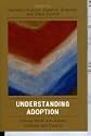Understanding Adoption: Clinical Work with Adults, Children, and Parents
