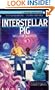 INTERSTELLAR PIG
