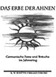 Das Erbe der Ahnen: Germanische Feste und Br�uche im Jahresring