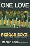 One Love: Jamaica's Reggae Boyz in the 1998 World Cup