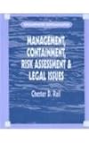 Groundwater Contamination: Management Contain Risk Assessment and Legal Issues, Volume II