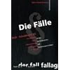 Die F�lle. BGB Schuldrecht AT: Unm�glichkeit. Verzug. Pflichtverletzung vor/ im Vertrag. 50 F�lle mit L�sungsskizzen und Formulierungsvorschl�gen