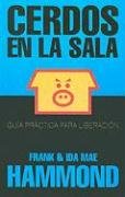 Cerdos en La Sala = Pigs in the Parlor (Spanish Edition)