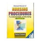 Manipal Manual of Nursing Procedures Fundamentals of Nursing (Community, Maternity, Paediatric... by Prakash