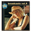 Broadcast Volume 9, 107.1 KGSR by  Steve Earle, Robyn Hitchcock, Cowboy Junkies, Pete Yorn, and Lucinda Williams 