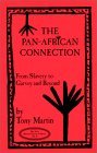 Pan-African Connection: From Slavery to Garvey and Beyond (New Marcus Garvey Library, No 6)