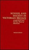 School and society in Victorian Britain : Joseph Payne and the new world of education
