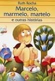 Marcelo, Marmelo, Martelo E Outras Histórias
