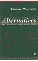 Alternatives: The United States Confronts the WorldImmanuel Wallerstein