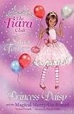 Princess Daisy and the Magical Merry-go-round (The Tiara Club)